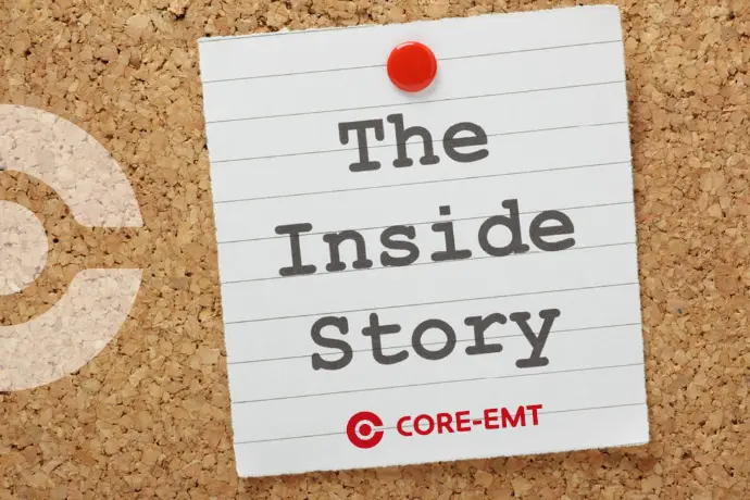 The inside story about CORE-emt is written on a note